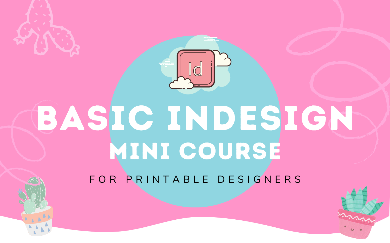 Basic Indesign Mini Course Banner_email